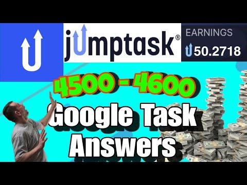 Jumptask google task answers from 4500 to 4600 | Earn money from Jumptask