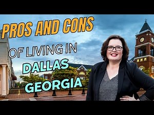 Pros and Cons of Living in Dallas GA