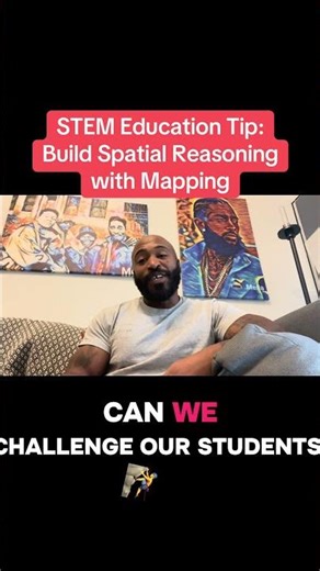 STEM Tip: Use Maps for Spatial Reasoning