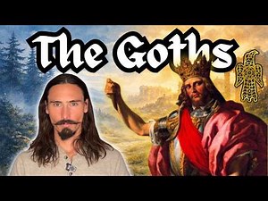 The Entire History of the Goths | Part 1: From Scandinavia to the Sack of Rome