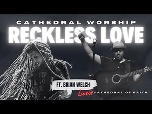 Reckless Love ft. Brian Welch (Live at Cathedral of Faith)