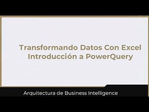 Transformando Datos con Excel, Introducción a Power Query