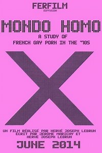 Mondo Homo: A Study of French Gay Porn in the '70s (2014) - Movie