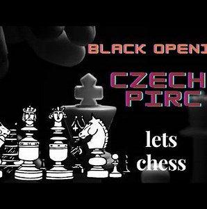 Czech pirc opening| Black| lets chess
