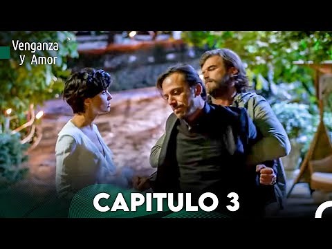 Venganza y Amor Capitulo 3 - Doblado En Español