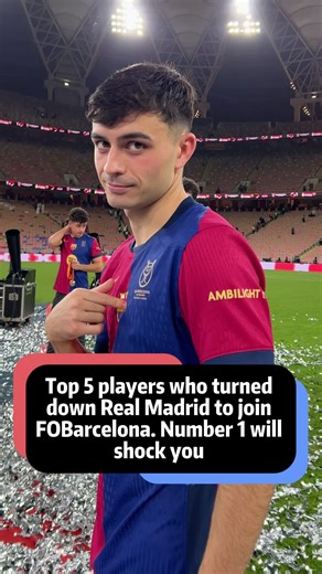 Top 5 players who turned down Real adrid to join FOBarcelona. Number 1 will shock you #football#footballtogether #realmadridfc #barcelona#supercopa