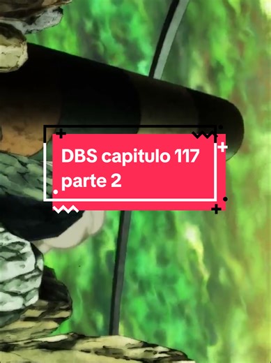 DBS capitulo 117 | parte 2 #dragonball#dragonballsuper#anime#torneodelafuerza #goku