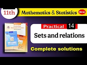 class 11 maths practical 14 sets and relations - 11th math practical - Sets and relations class 11