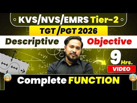 🔥KVS NVS EMRS TGT/PGT Maths 2026 Tier 2 |✅COMPLETE FUNCTION | Objective + Descriptive | 9 HRS. VIDEO