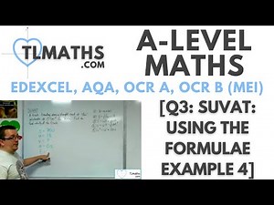 A-Level Maths: Q3-06 [SUVAT: Using the Formulae Example 4]