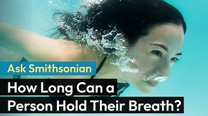 Ask Smithsonian: How Long Can a Person Hold Their Breath?