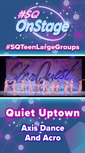 6.3K views · 119 reactions | Closing #SQTeenLargeGroups week this is "Quiet Uptown" performed by Axis Dance And Acro! Have a fantastic Sunday and remember to comeback tomorrow for a brand new week of #SQOnStage ! #StarQuestDance | StarQuest Dance Competition | Facebook