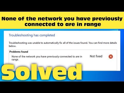 How To Fix None Of The Networks You Have Previously Connected To are in Range Windows 11 / 10