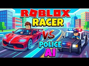 Racer Vs Police AI Chase – Roblox Gameplay 2025