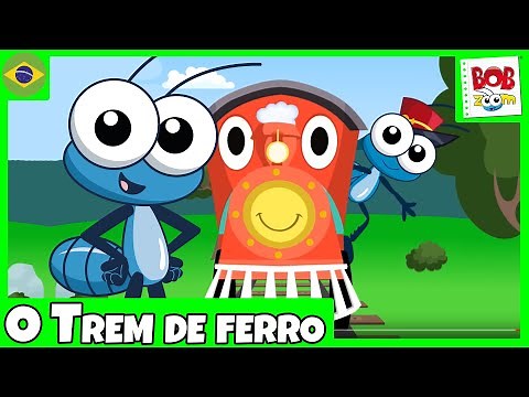 O Trem de Ferro - Bob Zoom - Video Infantil Musical Oficial