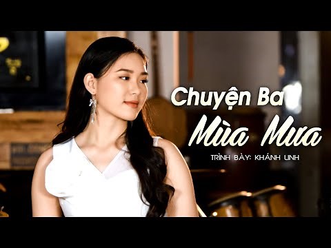 Cô Bé 14 Tuổi Hát CHUYỆN BA MÙA MƯA Quá Đỗi Ngọt Ngào - Khánh Linh