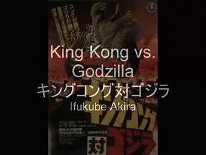 King Kong vs Godzilla Theme: 1962-1963