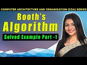 Booth’s Algorithm with example | Case 1 | Part 1 | COA | Computer Organization and Architecture