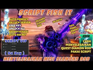 SCRIPT / MOD APK FISH IT 2026 | SCRIPT VIP AUTO FARM, 9X SPEED FISHING, AUTO QUEST DIAMON ROD