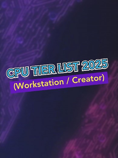 Best CPU Tier List for Workstations and Creators 2025