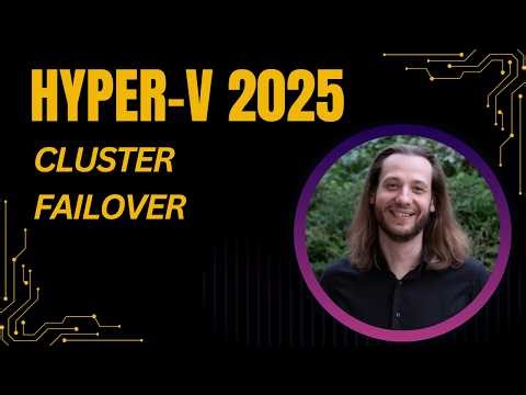 Créer un cluster Hyper-V sur Windows Server 2025 – Haute disponibilité & failover - TUTO FR