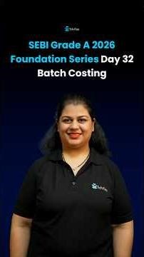 Batch Costing | SEBI Grade A 2026 | Commerce & Accountancy and Costing | Foundation Series | Day 32