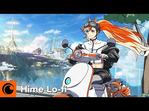 Crunchyroll Hime Cute Anime Music to Lock In / Wake Up / Focus / Chill to