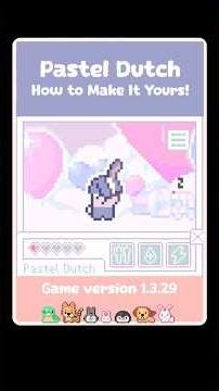 Pastel Dutch : How to Make It Yours #boingboing #tamagotchi #boingboinganimals #Pastel #Dutch