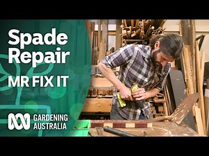 Bring an old broken spade back to life | Mr Fix it | Gardening Australia
