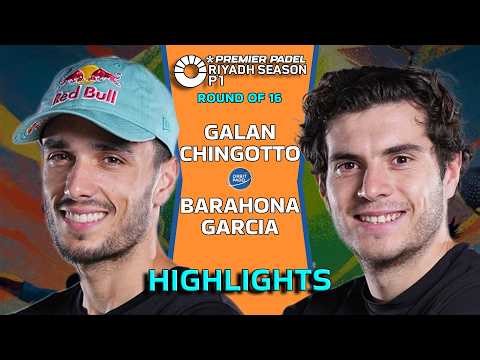 🔥Galan & Chingotto VS Barahona & Garcia | Premier Padel Riyadh P1 | Round of 16 | Highlights