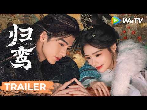 Trailer【The Road to Glory归鸾】| Torn Between Love and Power | Zhang Linghe, Jelly Lin | WeTV