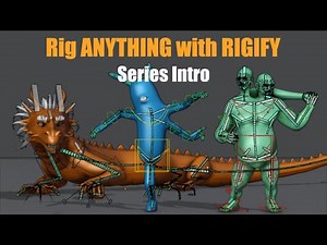 [Blender 2.8~3.6] Rig ANYTHING with Rigify #0 - Series Intro