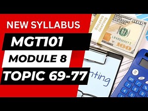 MGT101 Module 8 [Topic 069 -077]