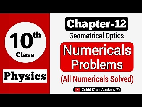 Class 10 Physics Chapter 12 Numericals | 10th Physics Chapter 12 Geometrical Optics Numericals