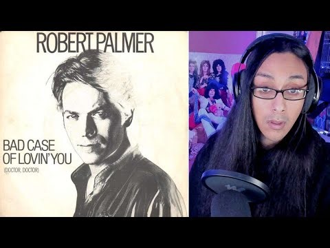 Robert Palmer Bad Case Of Lovin' You (Doctor Doctor) First Listen Reaction