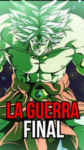 BROLY: LA GUERRA FINAL | Studios Patom.