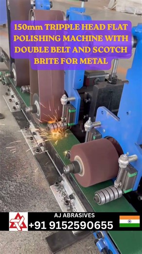 150mm TRIPPLE HEAD FLAT POLISHING MACHINE WITH DOUBLE BELT AND SCOTCH BRITE WHEEL