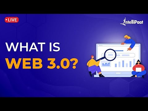 Web 3.0 Explained | What Is Web 3.0 | How Web 3.0 Works | Intellipaat