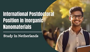 International Postdoctoral Position in Inorganic Nanomaterials, Netherlands