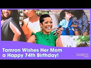 Tamron Wishes Her Mom a Happy 74th Birthday!