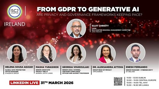 From GDPR to Generative AI: Are Privacy and Governance Frameworks Keeping Pace| ISC2 Ireland Chapter | Enesh Fernando