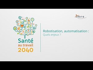 Robotisation, automatisation : quels enjeux ?