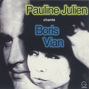 Pauline Julien Chante Boris Vian - Pauline Julien Chante Boris Vian