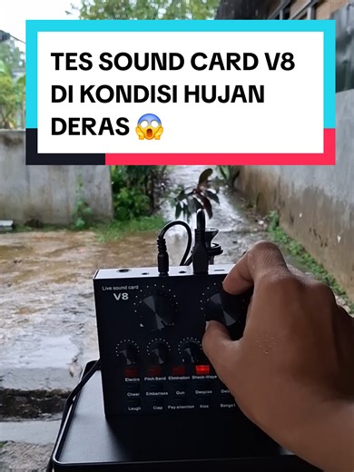 Tes Sound Card V8 di Kondisi Hujan Deras