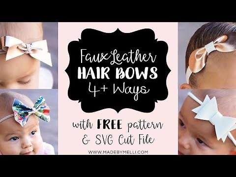 4 Faux Leather Bow Tutorials - Made by Melli - Free pattern & SVG