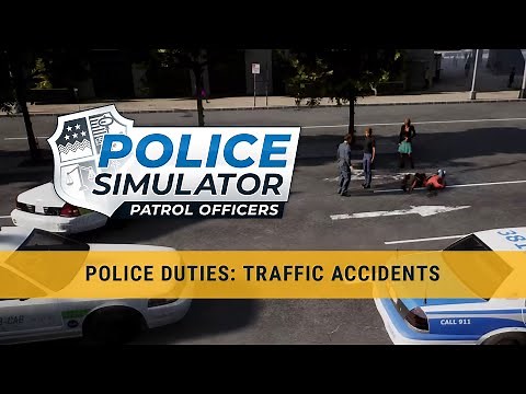 Police Simulator: Patrol Officers – Police Duties: Traffic Accidents