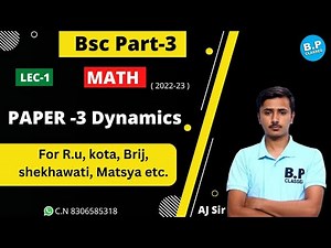 LEC-1 I PAPER-3 Dynamics| Bsc Part-3 I NEW BATCH 2022-23
