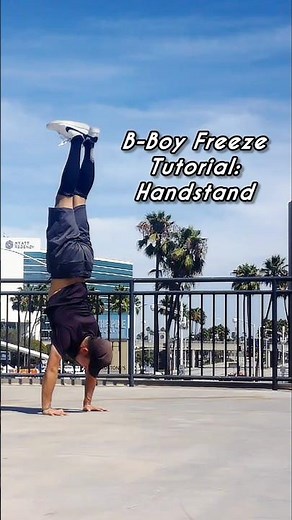 B-Boy Freeze Tutorial: Handstand | Dreams - ILLAG, DJ Fleg #bboy #freeze #tutorial