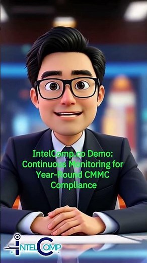 CMMC Software IntelComp.co Demo Continuous Monitoring for Year Round CMMC Compliance
