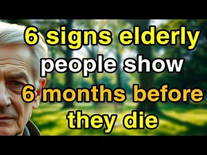 6 Warning Signs You're Nearing Death: Emotional & Physical Clues Seniors Should Never Ignore